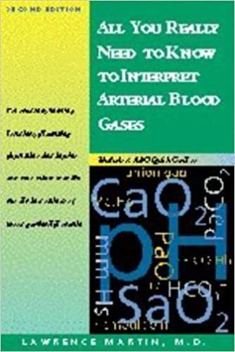 All You Really Need to Know to Interpret Arterial Blood Gases von Lippincott Williams & Wilkins