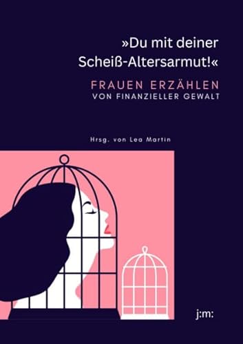 »Du mit deiner Scheiß-Altersarmut!«: Frauen erzählen von finanzieller Gewalt