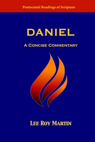 Daniel: A Translation and Commentary (Pentecostal Readings of Scripture) von CPT Press