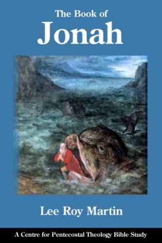 The Book of Jonah: A Centre for Pentecostal Theology Bible Study (Centre for Pentecostal Theology Bible Study Series, Band 1) von CPT Press
