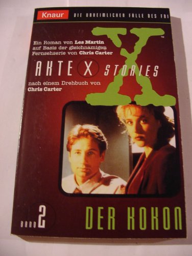 Akte X Stories / Der Kokon (Knaur Taschenbücher. Filmbücher)