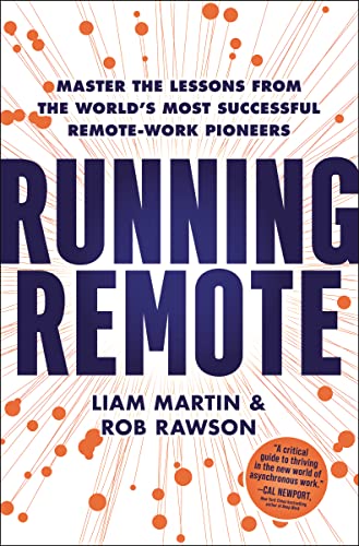 Running Remote: Master the Lessons from the World’s Most Successful Remote-Work Pioneers von HarperCollins Leadership