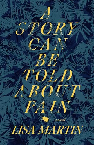 A Story Can Be Told about Pain (Nunatak First Fiction) von NeWest Press