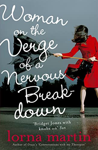 Woman On The Verge Of A Nervous Breakdown: Life, Love and Talking it Through von John Murray Publishers Ltd