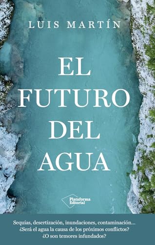 El futuro del agua El futuro del agua von Plataforma Editorial S.L.