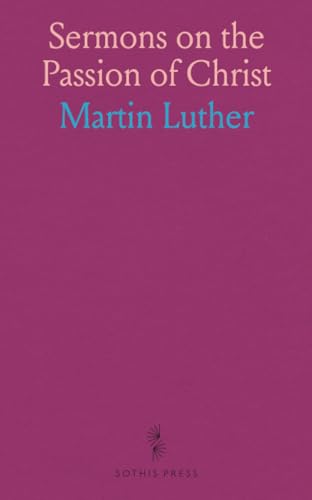 Sermons on the Passion of Christ von Sothis Press