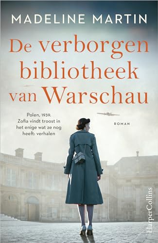 De verborgen bibliotheek van Warschau: Polen, 1939. Zofia vindt troost in het enige wat ze nog heeft: verhalen von HarperCollins