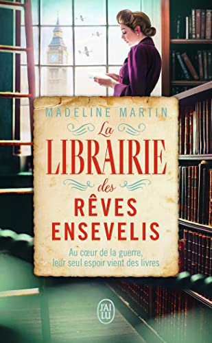 La librairie des rêves ensevelis: Au coeur de la guerre, leur seul espoir vient des livres von J'AI LU