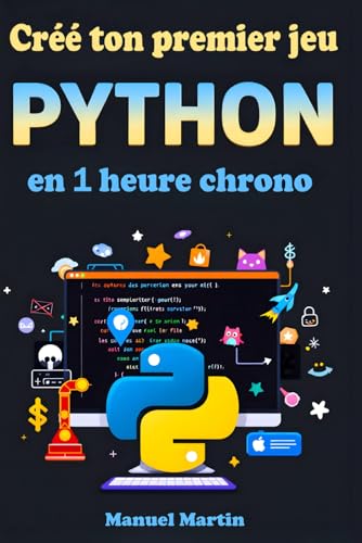 Créé ton premier jeu python en 1 heure chrono: Le livre idéal pour ceux qui veulent apprendre à coder en s'amusant, en partant de zéro von Independently published