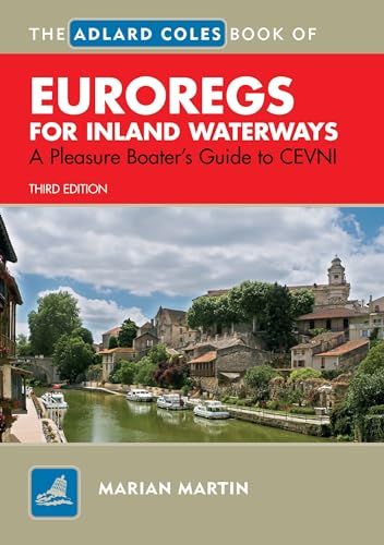 The Adlard Coles Book of EuroRegs for Inland Waterways: A Pleasure Boater's Guide to CEVNI von By