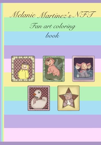 Melanie Martinez' NFT: Fan art coloring book von Independently published