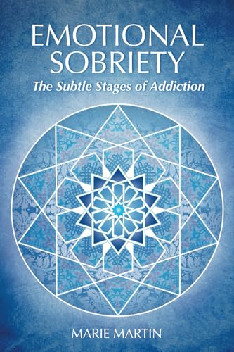 Emotional Sobriety: The Subtle Stages of Addiction von Staten House