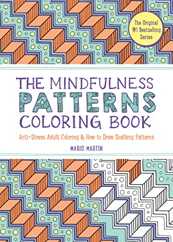 The Mindfulness Patterns Coloring Book: Anti-Stress Adult Coloring & How to Draw Soothing Patterns (The Mindfulness Coloring Series) von The Experiment