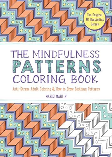 The Mindfulness Patterns Coloring Book: Anti-Stress Adult Coloring & How to Draw Soothing Patterns (The Mindfulness Coloring Series) von The Experiment
