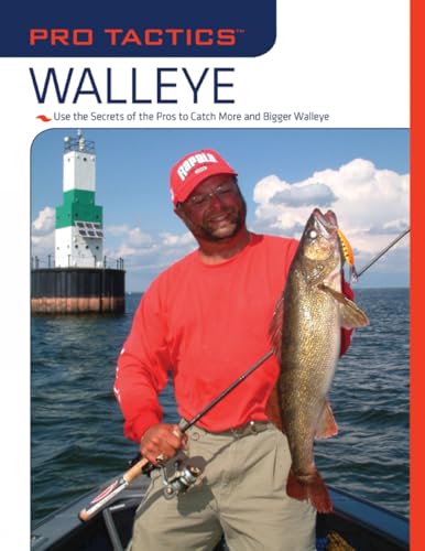 Pro Tactics(TM): Walleye: Use the Secrets of the Pros to Catch More and Bigger Walleye von Lyons Press