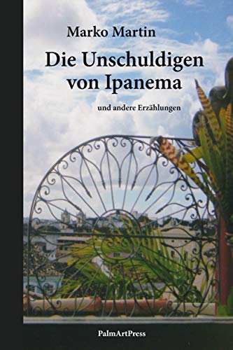 Die Unschuldigen von Ipanema: und andere Erzählungen