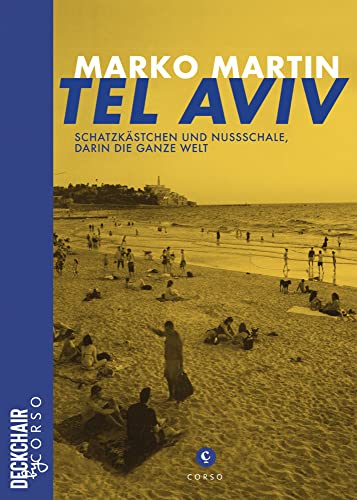 Tel Aviv: Schatzkästchen und Nussschale, darin die ganze Welt (Deckchair by Corso)