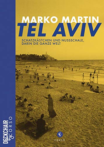 Tel Aviv: Schatzkästchen und Nussschale, darin die ganze Welt (Deckchair by Corso)