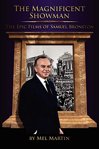 The Magnificent Showman the Epic Films of Samuel Bronston