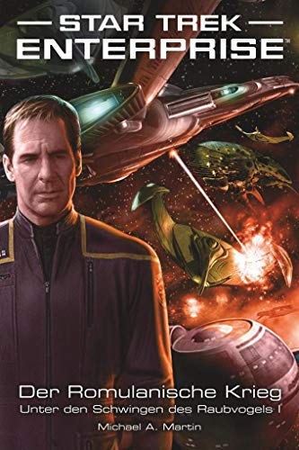 Star Trek - Enterprise 4: Der Romulanische Krieg - Unter den Schwingen des Raubvogels I