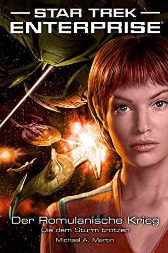 Star Trek - Enterprise 6: Der Romulanische Krieg - Die dem Sturm trotzen von Cross Cult