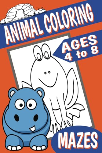 Animal Coloring and Maze Activity Book: 110 Pages of Activities for Kids Ages 4 to 8, Includes 72 VERY EASY to MEDIUM Level Mazes and over 160 Images to Color (Activity Books by Michael Martin) von Independently published