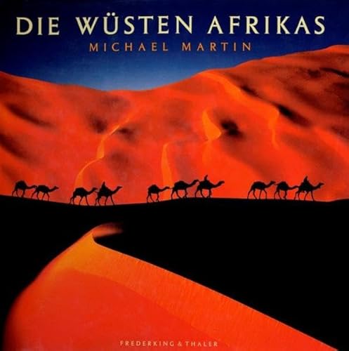 Die Wüsten Afrikas: Vorw. v. Malidoma u. Sobonfu Some Die Wüsten Afrikas: Vorw. v. Malidoma u. Sobonfu Some