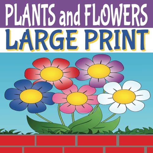 Plants and Flowers Large Print Coloring Book: 54 Big Designs for Seniors, Adults and Teens Featuring Bouquets, Wildflowers, Trees and Much More (Coloring Books by Michael Martin) von Independently published