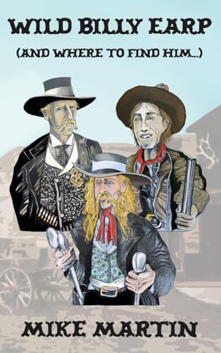 Wild Billy Earp (And Where to Find Him) von Softwood Books