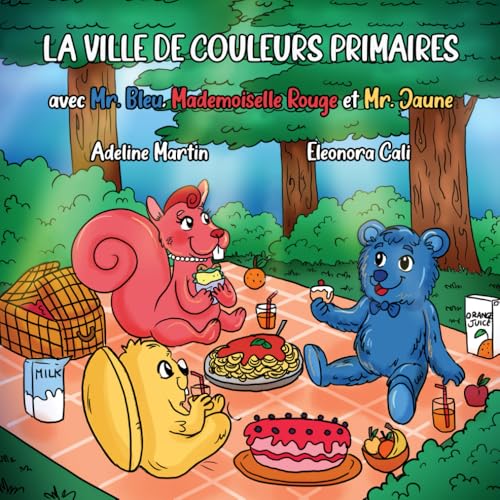 La Ville de Couleurs Primaires: Avec Mr. Bleu, Mademoiselle Rouge, et Mr. Jaune von self-publisher