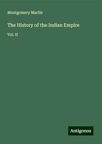 The History of the Indian Empire: Vol. II