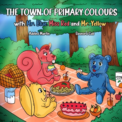 The Town of Primary Colours: with Mr. Blue, Miss Red and Mr. Yellow von self-publisher