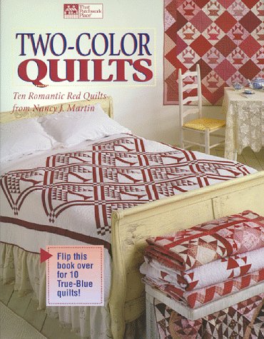 Two-Color Quilts: Ten Romanic Red Quilts and Ten True Blue Quilts