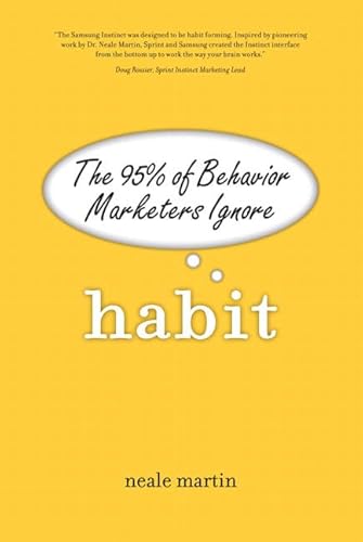 Habit: The 95% of Behavior Marketers Ignore