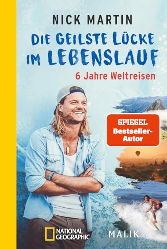 Die geilste Lücke im Lebenslauf: 6 Jahre Weltreisen | Der erfolgreiche Reisebericht erstmals im Taschenbuch von PIPER