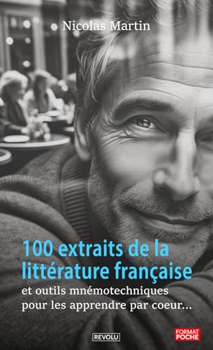100 extraits de la littérature française et outils mnémotechniques pour les apprendre par cœur von Independently published