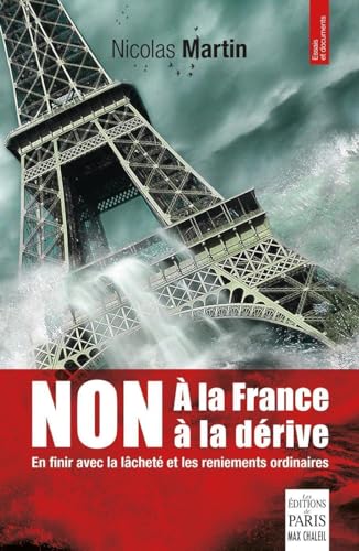 Non à la France à la dérive: En finir avec la lâcheté et les reniements ordinaires