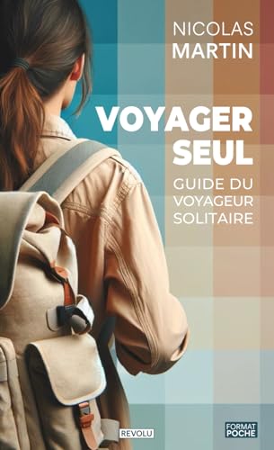 Voyager seul: Guide du voyageur solitaire von Independently published