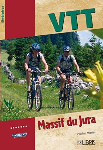 VTT dans le massif du Jura: (France et Suisse) von GLENAT