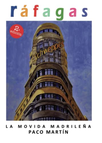 Ráfagas: La movida madrileña von Grupo Editorial Círculo Rojo SL