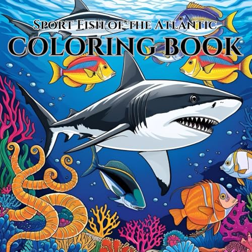 Sport Fish of the Atlantic Coloring Book: Coloring Book for Adults and Teens, featuring relaxing underwater scenes that remind your favorite fishing memories! von Independently published