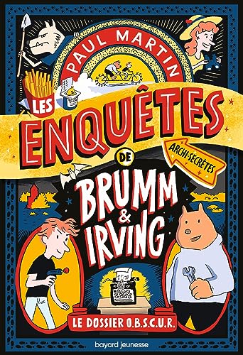 Brumm et Irving, Tome 01: Les enquêtes archi-secrètes de Brumm et Irving Brumm et Irving, Tome 01: Les enquêtes archi-secrètes de Brumm et Irving von BAYARD JEUNESSE