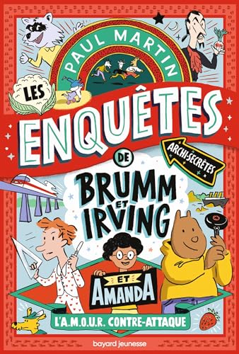 Brumm et Irving, Tome 02: L'A.M.O.U.R. contre-attaque Brumm et Irving, Tome 02: L'A.M.O.U.R. contre-attaque