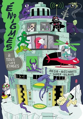 Énigmes à tous les étages, Tome 11: Méga-méchants et super-vilains von BAYARD JEUNESSE