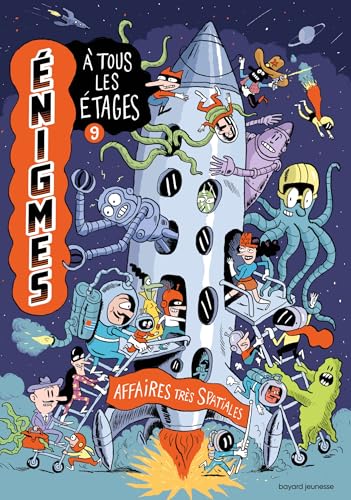 Enigmes à tous les étages Tome 9 - Affaires très spatiales von BAYARD JEUNESSE