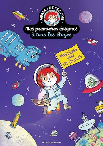 Mes premières énigmes à tous les étages, Tome 07: Mystères dans les étoiles von BAYARD JEUNESSE