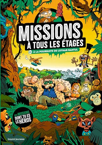 Missions à tous les étages, Tome 03: À la poursuite de Lothar Rantul Missions à tous les étages, Tome 03: À la poursuite de Lothar Rantul von BAYARD JEUNESSE