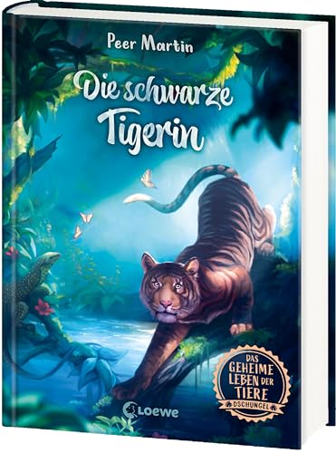 Das geheime Leben der Tiere (Dschungel) - Die schwarze Tigerin: Erlebe die Tierwelt und die Geheimnisse des Dschungels wie noch nie zuvor - Kinderbuch ab 8 Jahren