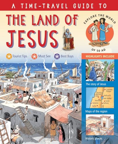 A Time-Travel Guide to the Land of Jesus: Explore the World of 50 AD