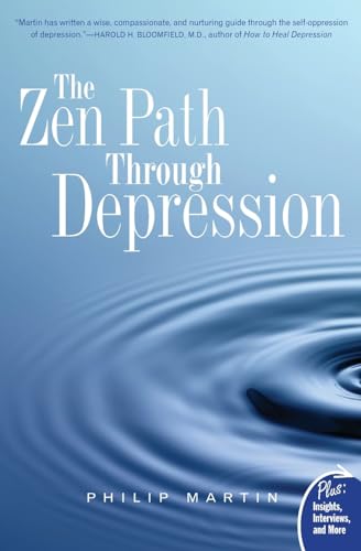 ZEN PATH THRU DEPRESSION (Plus: Insights, Interviews, and More)